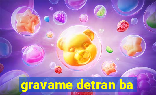 gravame detran ba